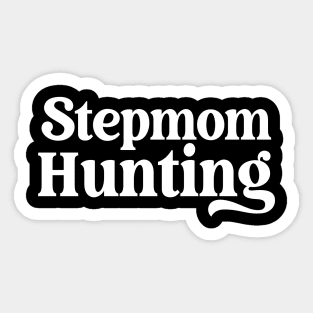 Stepmom Hunting Sticker